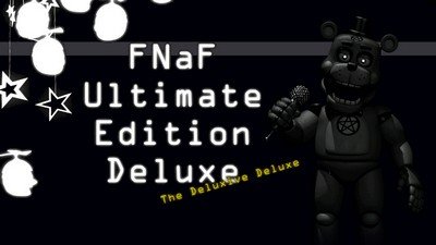 FNaF Ultimate Edition Deluxe